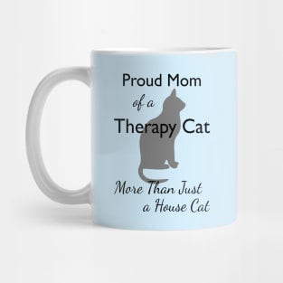 Proud Mom of a Therapy Cat Mug